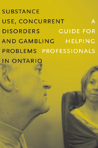 Substance Use, Concurrent Disorders and Gambling Problems in Ontario|Troubles concomitants et problèmes liés à l’usage de substances et aux jeua de hasard et d'argent en Ontario