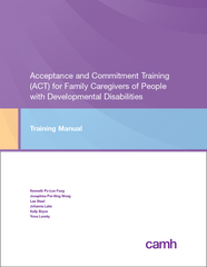 Acceptance and Commitment Training (ACT) for Family Caregivers of People with Developmental Disabilities