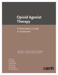 Opioid Agonist Therapy: A Prescriber's Guide to Treatment