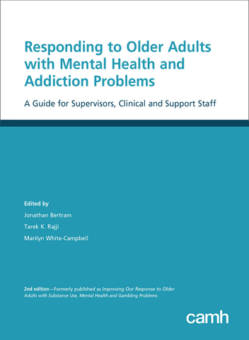 Responding to Older Adults with Mental Health and Addiction Problems