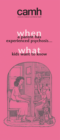 When a Parent Has Experienced Psychosis… What Kids Want to Know|Ce que les enfants veulent savoir lorsqu’un de leurs parents a vécu une psychose